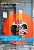 Pedagogy, Policy, and the Privatized City: Stories of Dispossession and Defiance from New Orleans