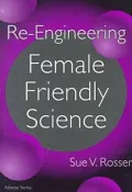 Re-Engineering Female Friendly Science