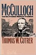 Ben McCulloch and the Frontier Military Tradition