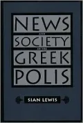 News and Society in the Greek Polis