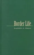 Border Life: Experience and Memory in the Revolutionary Ohio Valley