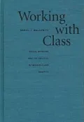 Working with Class : Social Workers and the Politics of Middle-Class Identity