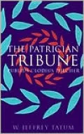 The Patrician Tribune: Publius Clodius Pulcher