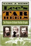 Lee's Tar Heels : The Pettigrew-Kirkland-MacRae Brigade