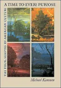 A Time to Every Purpose: The Four Seasons in American Culture