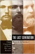 The Last Generation: Young Virginians in Peace, War, and Reunion (Civil War America Series)