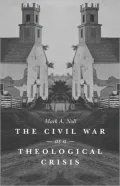 The Civil War as a Theological Crisis