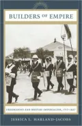 Builders of Empire: Freemasonry and British Imperialism, 1717-1927