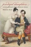 Prodigal Daughters: Susanna Rowson's Early American Women