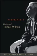 Unspeakable: The Story of Junius Wilson