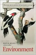 The New Encyclopedia of Southern Culture: Volume 8: Environment
