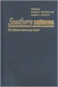 Southern Cultures: The Fifteenth Anniversary Reader