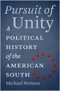 Pursuit of Unity: A Political History of the American South