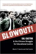 Blowout!: Sal Castro and the Chicano Struggle for Educational Justice