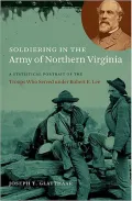 Soldiering in the Army of Northern Virginia