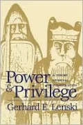 Power and Privilege: A Theory of Social Stratification