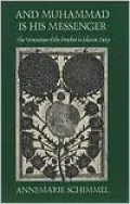 And Muhammad Is His Messenger: The Veneration of the Prophet in Islamic Piety