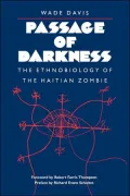 Passage of Darkness: The Ethnobiology of the Haitian Zombie