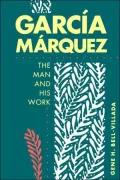 Garc'a Mrquez: The Man and His Work
