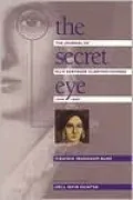 The Secret Eye: The Journal of Ella Gertrude Clanton Thomas, 1848-1889