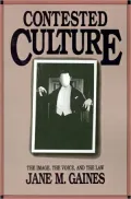 Contested Culture: The Image, the Voice, and the Law