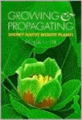 Growing and Propagating Showy Native Woody Plants