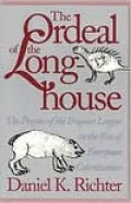 The Ordeal of the Longhouse: The Peoples of the Iroquois League in the Era of European Colonization