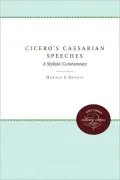 Cicero's Caesarian Speeches: A Stylistic Commentary