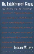 The Establishment Clause: Religion and the First Amendment