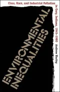 Environmental Inequalities: Class, Race and Industrial Pollution in Gary, Indiana, 1945-1980