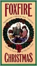 A Foxfire Christmas: Appalachian Memories and Traditions