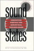 Sound States: Innovative Poetics and Acoustical Technologies
