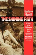 The Shining Path: A History of the Millenarian War in Peru