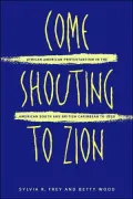 Come Shouting to Zion: African American Protestantism in the American South and British Caribbean to 1830