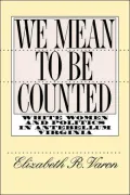 We Mean to Be Counted: White Women and Politics in Antebellum Virginia