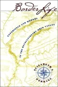 Border Life: Experience and Memory in the Revolutionary Ohio Valley