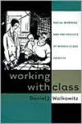 Working with Class: Social Workers and the Politics of Middle-Class Identity