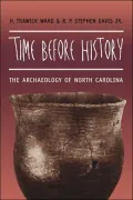 Time Before History: The Archaeology of North Carolina