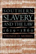 Southern Slavery and the Law, 1619-1860