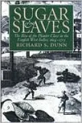 Sugar and Slaves: The Rise of the Planter Class in the English West Indies, 1624-1713