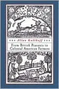 From British Peasants to Colonial American Farmers