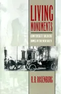 Living Monuments: Confederate Soldiers' Homes in the New South