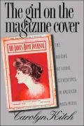 The Girl on the Magazine Cover: The Origins of Visual Stereotypes in American Mass Media