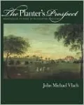 The Planter's Prospect: Privilege and Slavery in Plantation Paintings