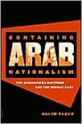 Containing Arab Nationalism (The New Cold War History): The Eisenhower Doctrine and the Middle East