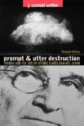 Prompt and Utter Destruction : President Truman and the Use of Atomic Bombs Against Japan