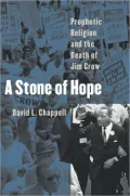 Book cover of A Stone of Hope: Prophetic Religion and the Death of Jim Crow