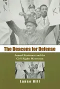 The Deacons for Defense: Armed Resistance And the Civil Rights Movement