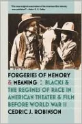 Forgeries of Memory and Meaning: Blacks and the Regimes of Race in American Theater