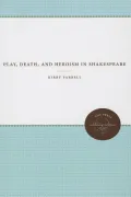 Play, Death, and Heroism in Shakespeare